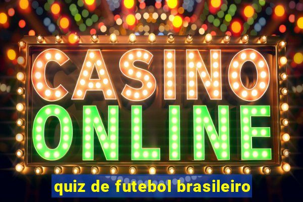 quiz de futebol brasileiro